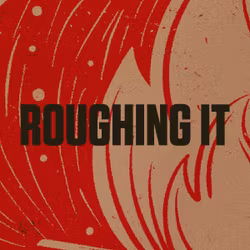 Roughing It