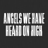 Angels We Have Heard On High