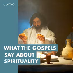 What the Gospels Say About Spirituality 