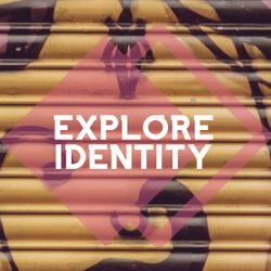 Explore Identity