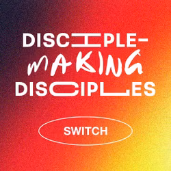 Disciple-Making Disciples - Switch