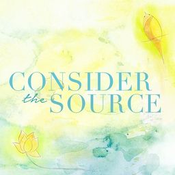 Consider the Source