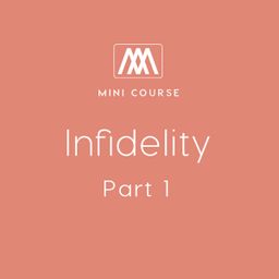 Infidelity: Part 1