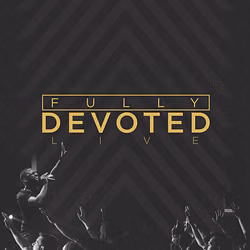 Fully Devoted - Life.Church Worship EP