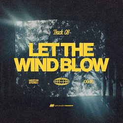 Let The Wind Blow