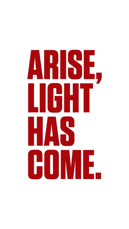 Arise Light Has Come - Red