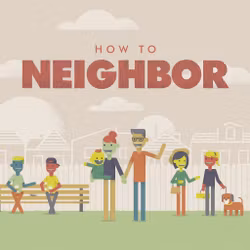 How To Neighbor