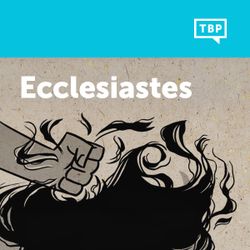 Read Scripture: Ecclesiastes