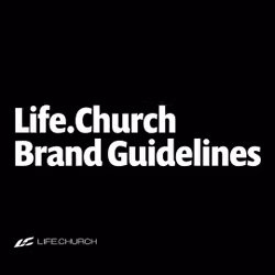 Life.Church Branding Guidelines