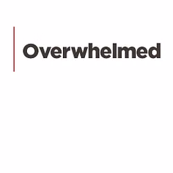 Overwhelmed