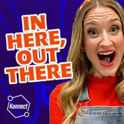 In Here, Out There - Konnect HQ