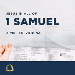 Jesus In All Of 1 Samuel 