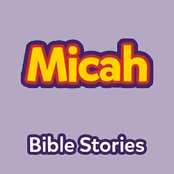 Bible Stories: The Book of Micah