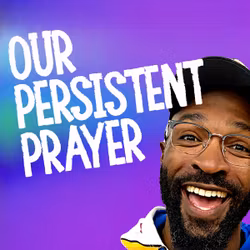 Our Persistent Prayer - The Loop Show