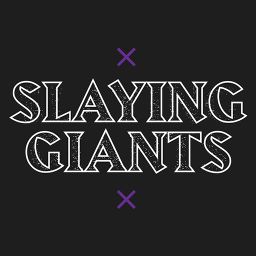 Slaying Giants