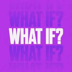 What If?