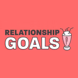 Relationship Goals