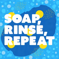 SOAP, Rinse, Repeat - Go Kids