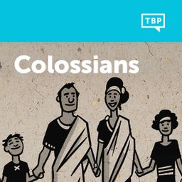Read Scripture: Colossians