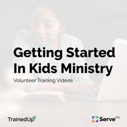 Getting Started In Kids Ministry