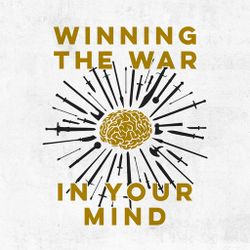 Winning the War in Your Mind