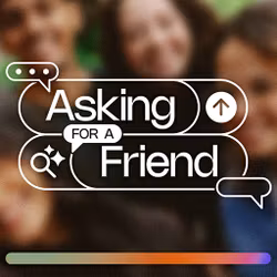 Asking for a Friend