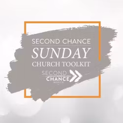 Second Chance Sunday Church Toolkit 