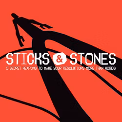 Sticks and Stones