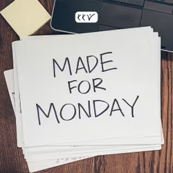 Made for Monday