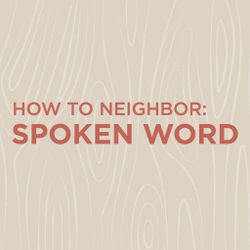 How To Neighbor | Spoken Word