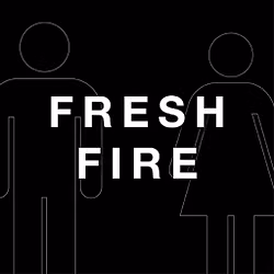 Fresh Fire