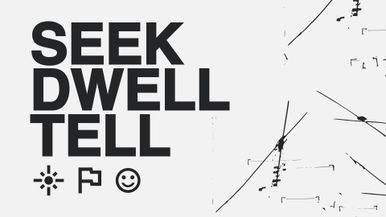 Seek Dwell Tell 4