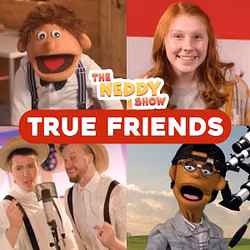 The Neddy Show: True Friends