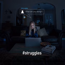 #Struggles