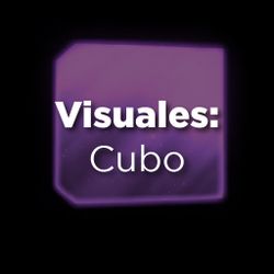 Visuales: Cubo