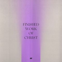 Finished Work of Christ