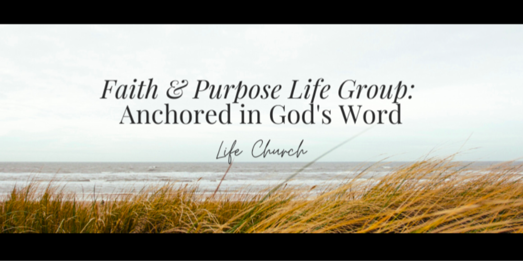 Faith & Purpose LifeGroup — Anchored in God's Word