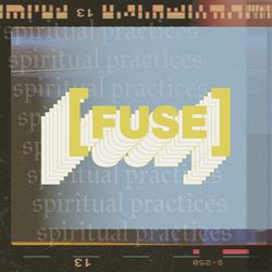 Spiritual Practices - Fuse