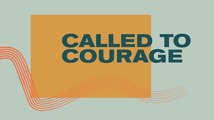Called to Courage - Church Online