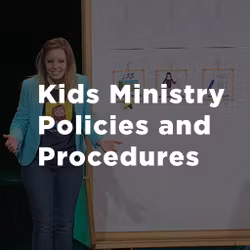 Kids Ministry Policies & Procedures