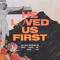 He Loved Us First - Switch