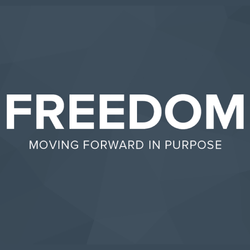 Freedom: Moving Forward in Purpose