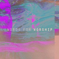 Words for Worship