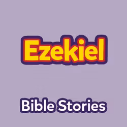 Bible Stories: The Book of Ezekiel
