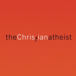 Christian Atheist