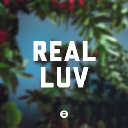 REAL LUV