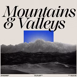 Mountains and Valleys