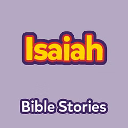 Bible Stories: The Book of Isaiah