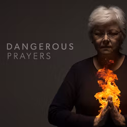 Dangerous Prayers 