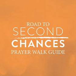 Road to Second Chances Prayer Walk Guide 
